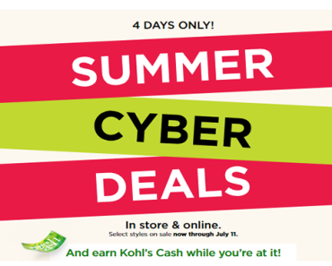 DON’T MISS IT! KOHL’S SUMMER CYBER DEALS! Check for FREE KOHL’S CASH! Get $10 Kohl’s Cash for Every $50 You Spend!
