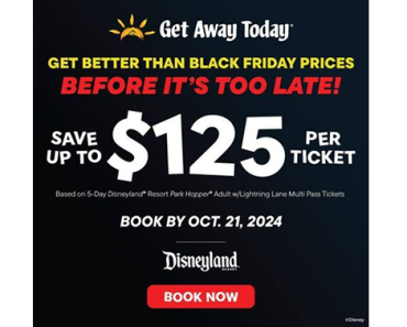 Last Chance to buy Disneyland tickets with 2024 Pricing! Get Away Today!