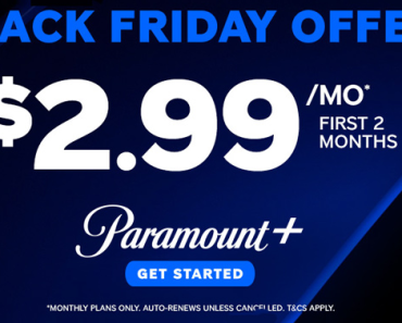 Try Paramount+ for $2.99 A MONTH for TWO months!