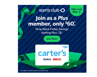 Get $50 off a Sam’s Club Plus Membership! That’s only $60! Shop Black Friday Savings!