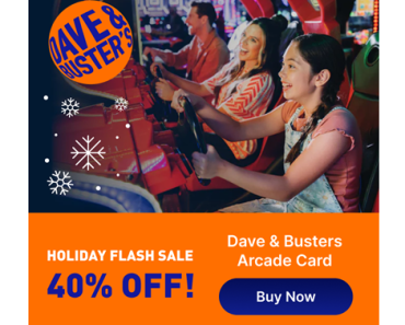 Holiday Sale! Get a $20 Dave & Buster’s Arcade Card for just $12!