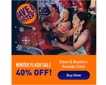 Winter Sale! Get a $20.00 Dave & Buster’s Arcade Card for just $12.00!