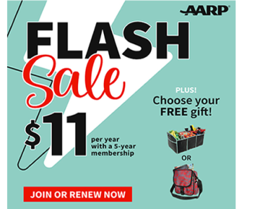 FLASH SALE! Join AARP for $11 for Your First Year + Get a Free Gift!